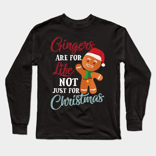 Gingers For Life Gingerbread Funny Christmas Holiday Long Sleeve T-Shirt by rezaabolghasemitam